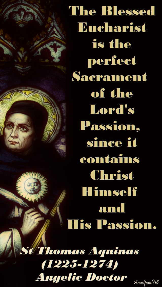 the blessed eucharist - st thomas aquinas - 20 april 2018