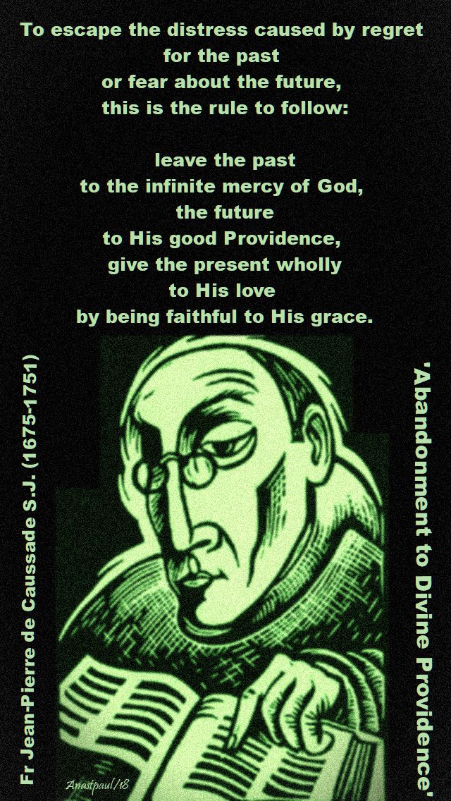 to escape the distress caused by regret - fr de caussade - 14 april 2018