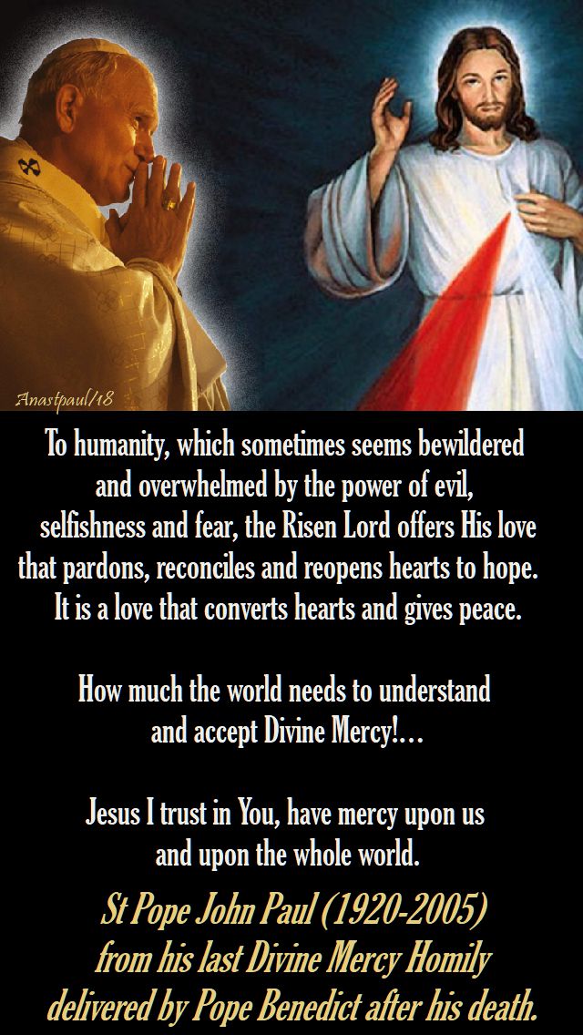 to humanity which sometimes seems - st john paul - 8 april 2018 - div mercy sunday