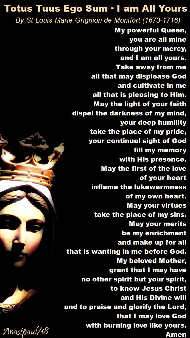 totus tuus ego sum - i am all yours - prayer by st louis de montfort - 28 april 2018 - his memorial
