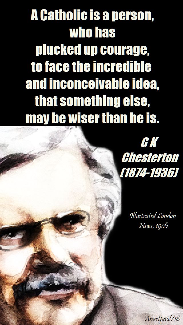 a catholic is a person - seeking chesterton - part two - 8 may 2018