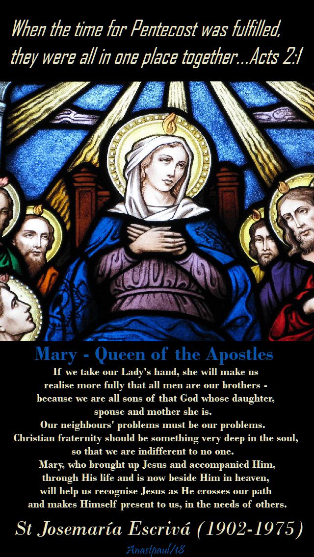 acts 2 1 if we take our lady's hand - st josemaria - mary queen of the apostles - 23 may 2018