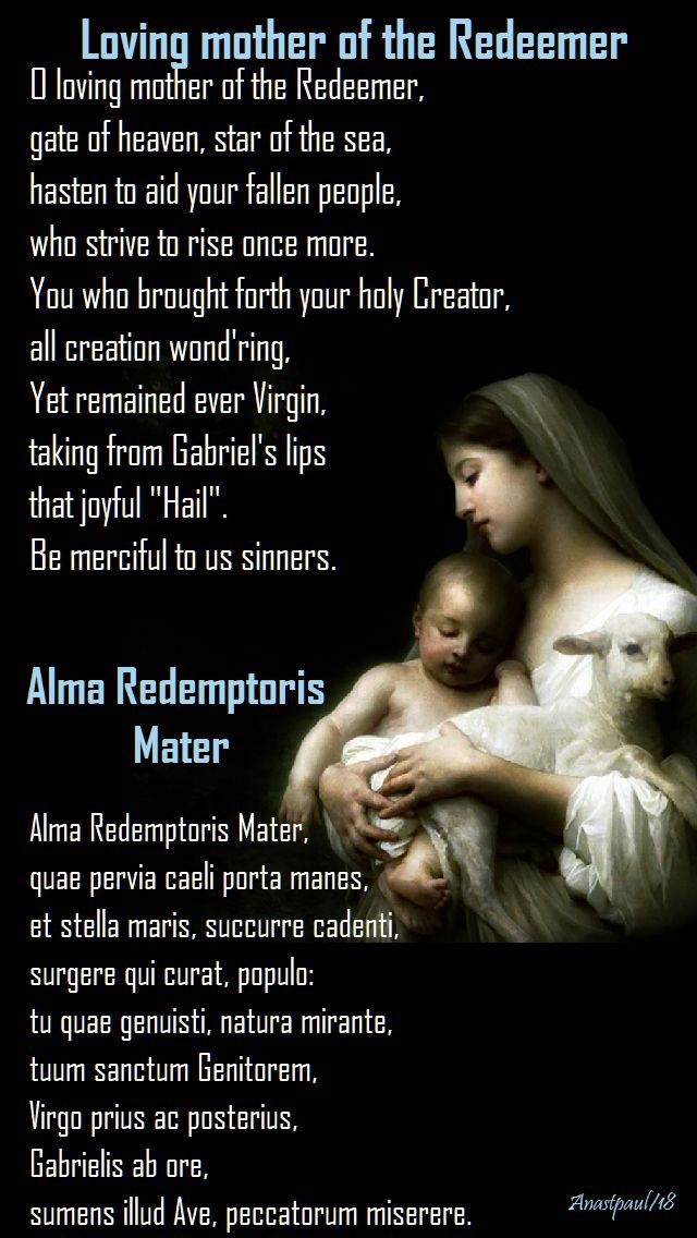 alma redemptoris mater - loving mother of the redeemer - 11 may 2018