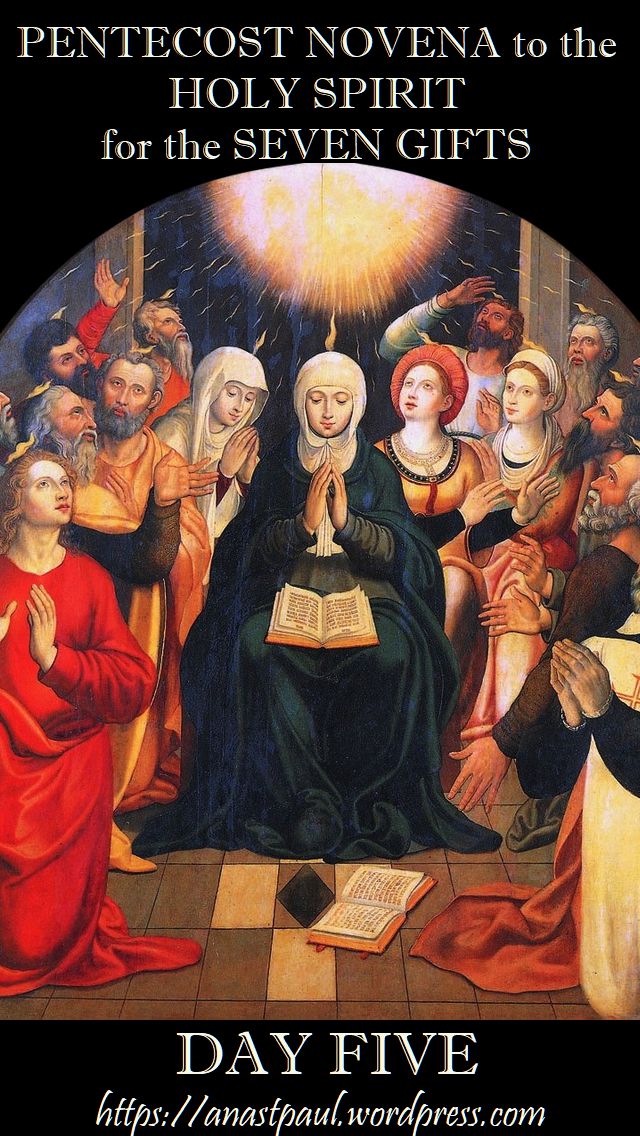 DAY FIVE pentecost novena - 15 MAY 2018