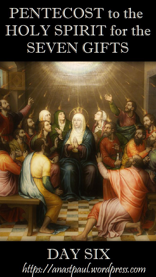 DAY six pentecost novena - 16 MAY 2018