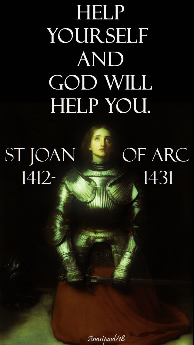 help yourself and god will help you - st joan - 30 may 2018