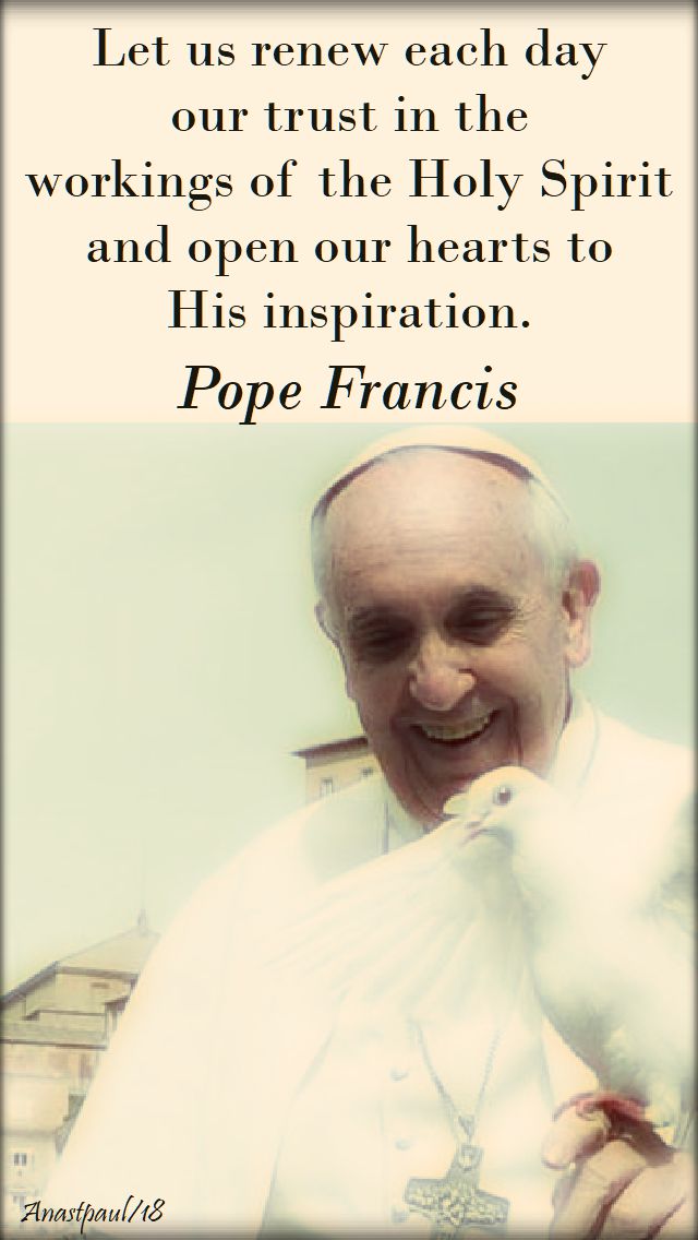let us renew each day - pope francis - 15 may 2018