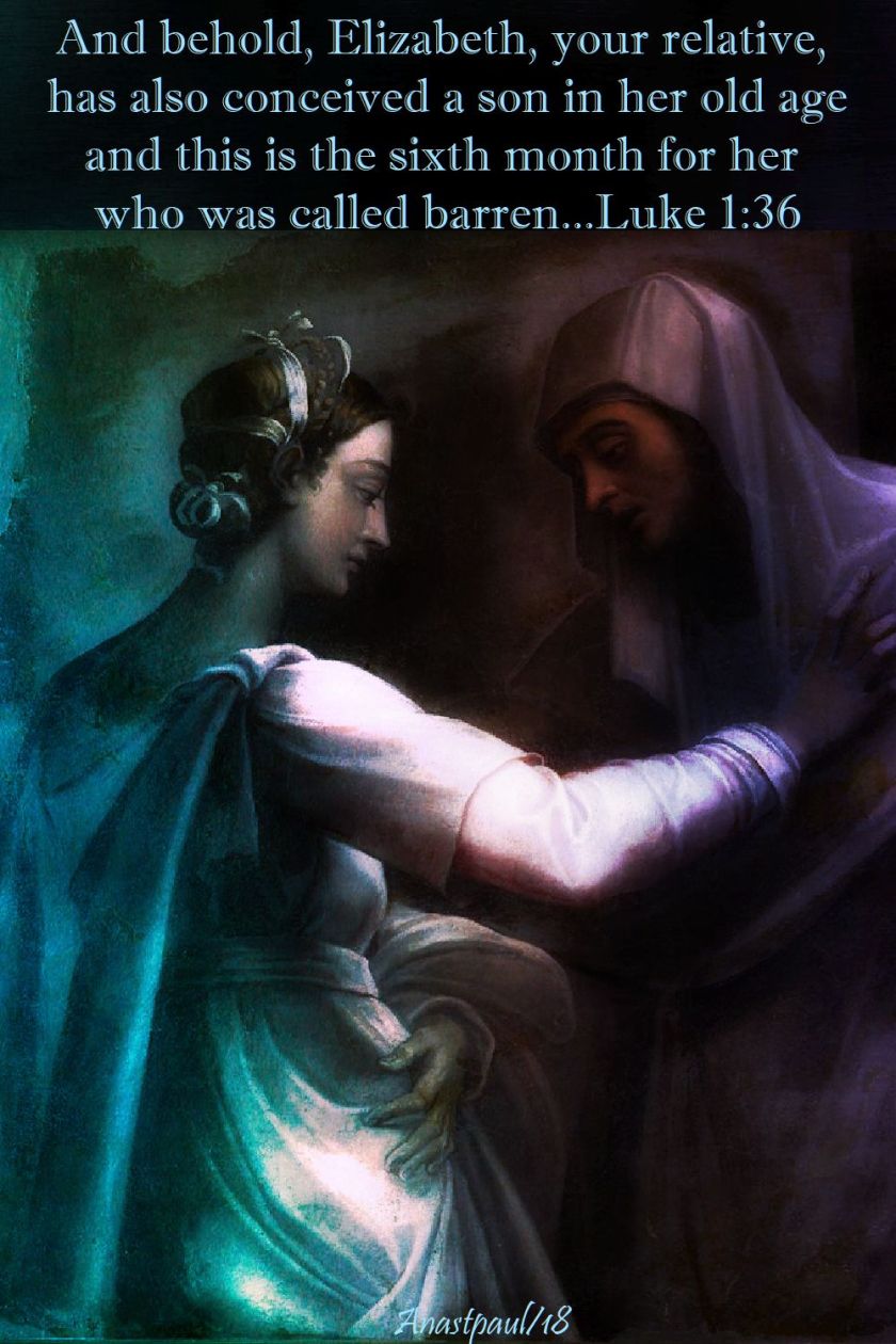 luke 1 36 - and behold elizabeth your relative - 7 may 2018