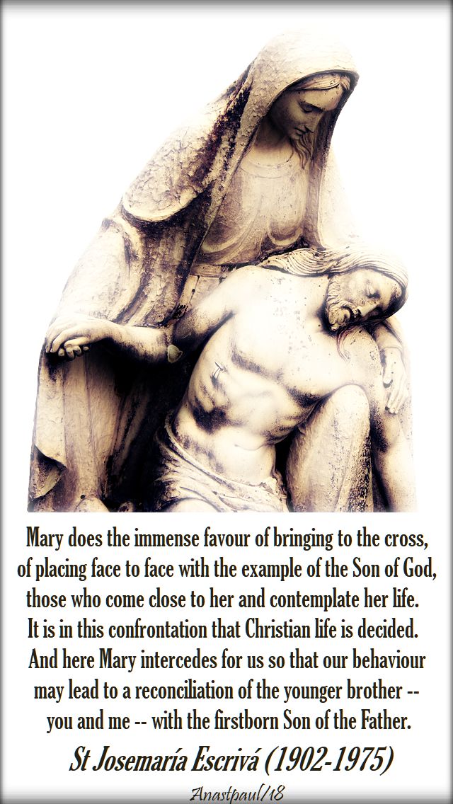 mary does the immense favour - st josemaria escriva - 26 may 2018