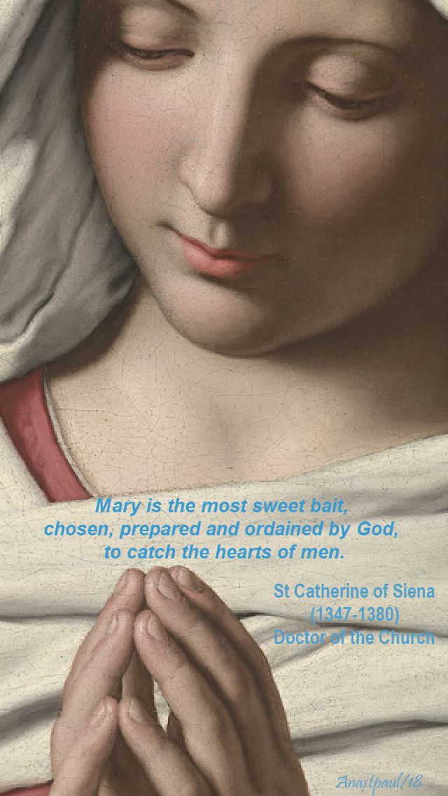 mary is the most swet bait - st catherine of siena - 5 may 2018