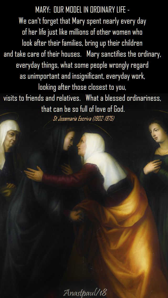 mary - our model inordinary life - st josemaria - 7 may 2018