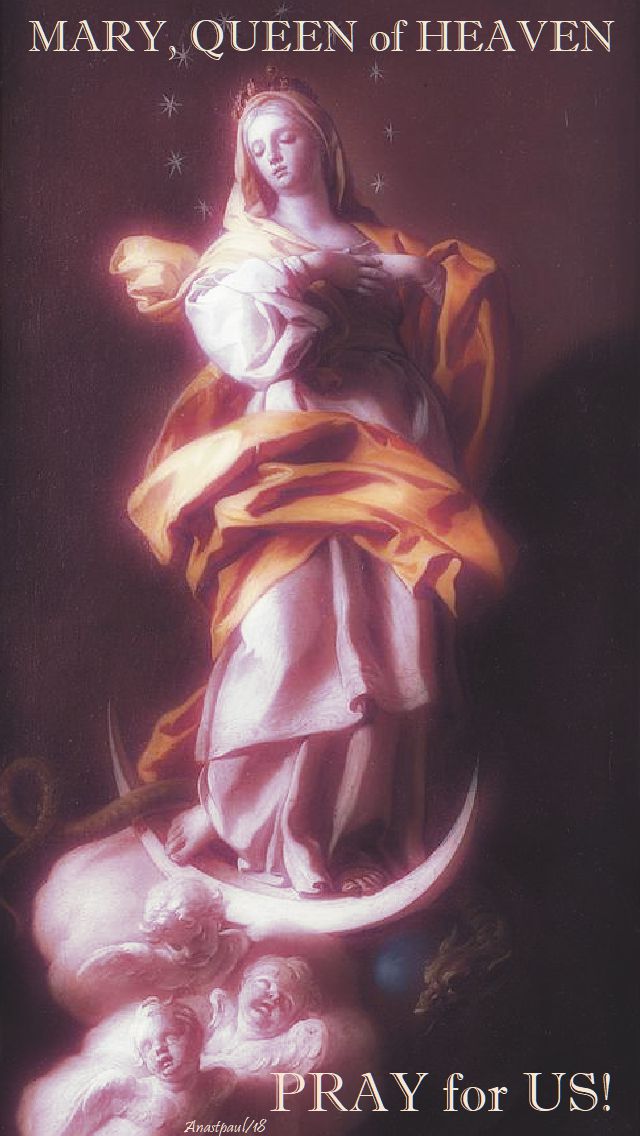 mary, queen of heaven, pray for us - 29 may 2018