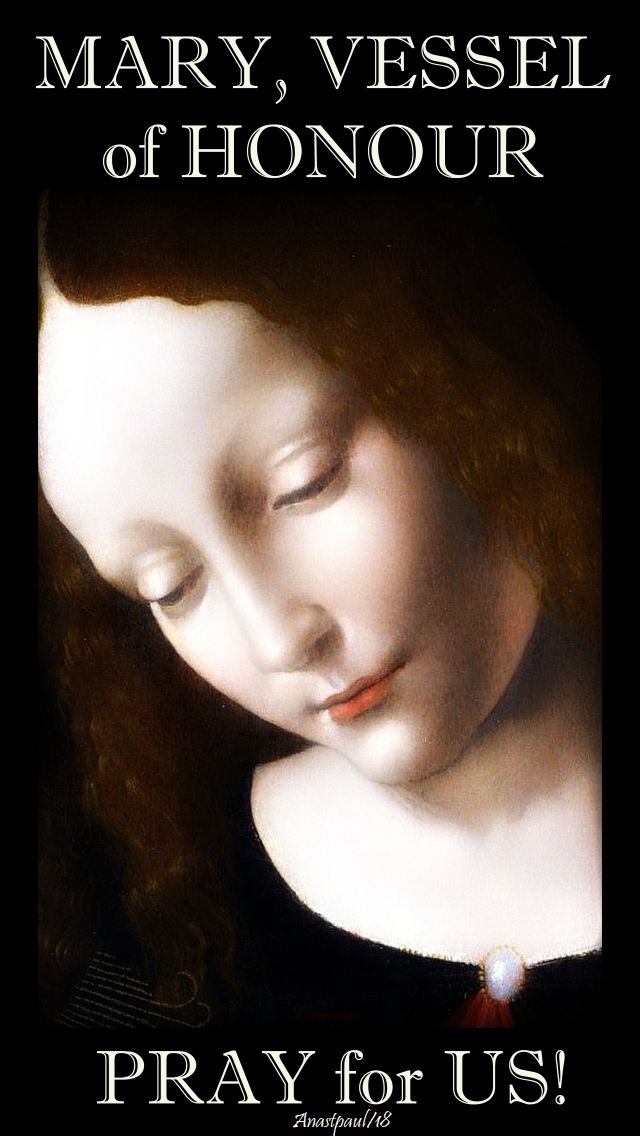 mary vessel of honour - pray for us -bl john henry - 23 may 2018