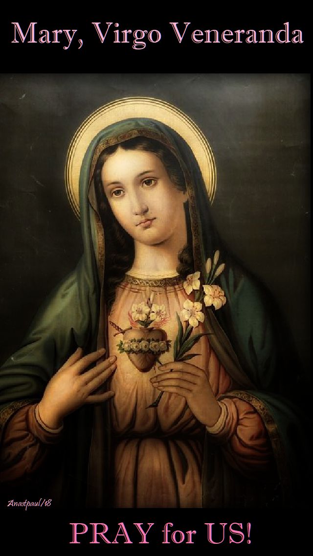mary virgo veneranda - pray for us - 9 may 2018