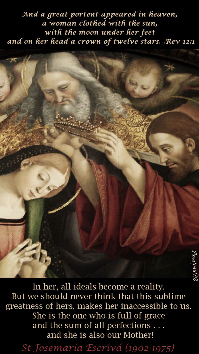 rev 12 1 - in her, all ideals become a reality - st josemaria - mary queen of heaven - 29 may 2018
