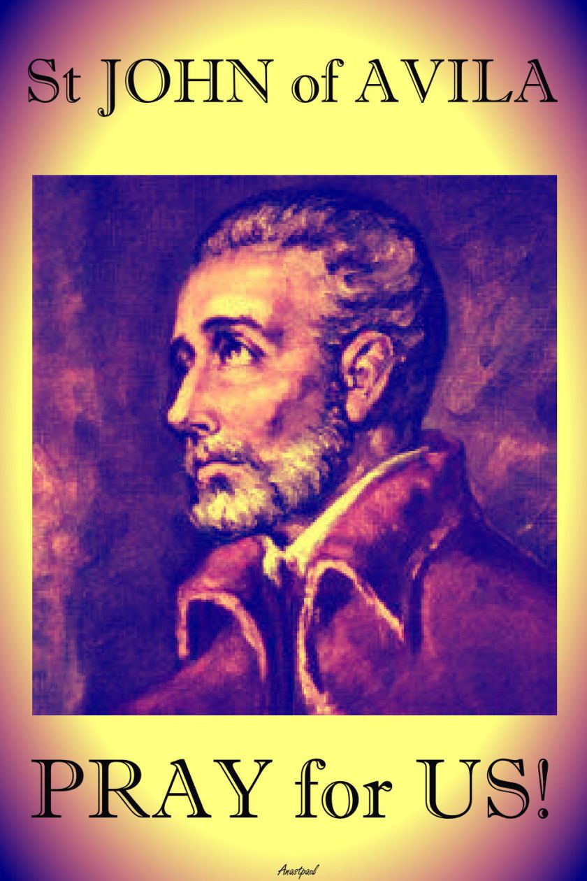 st-john-of-avila-pray-for-us-no-10 may 2017.2