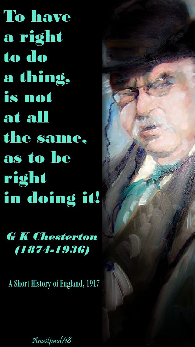 to have a right to do a thing - g k - seeking chesterton part two - 8 may 2018