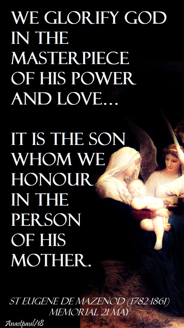 we glorify god in the masterpiece - st eugene de mazenod - 21 may 2018