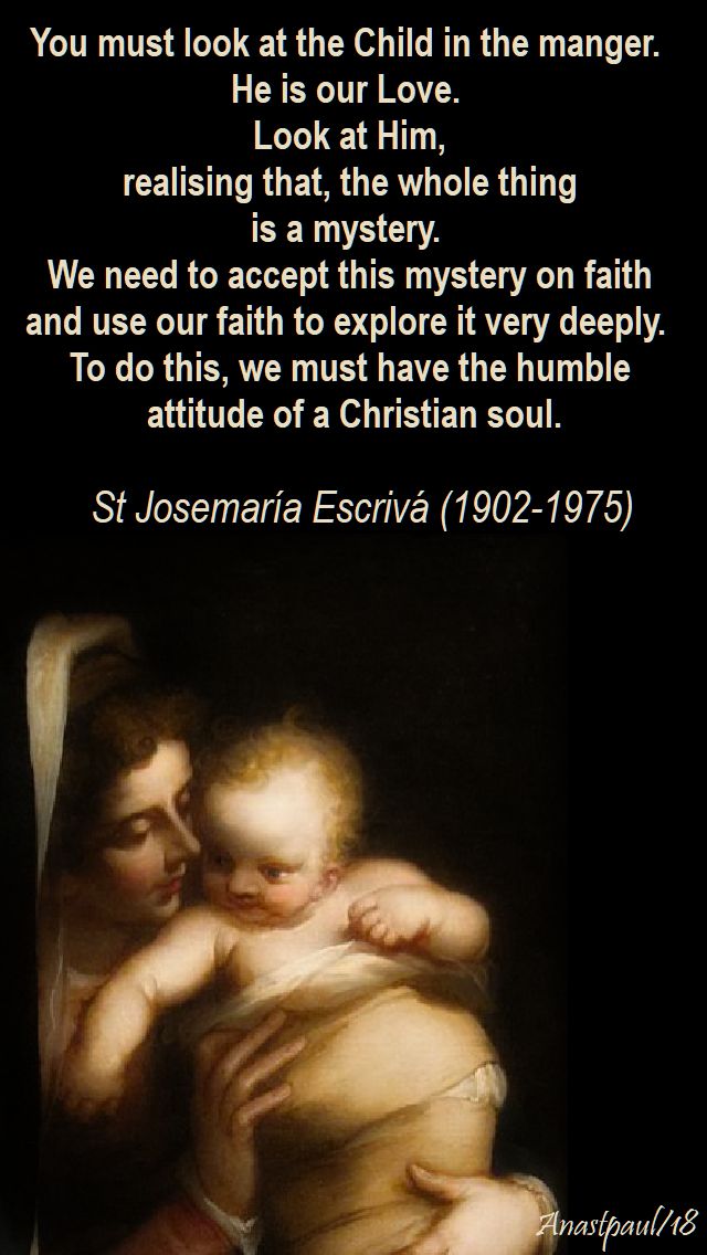 you must look at the child in the manger - st josemaria - 9 may 2018