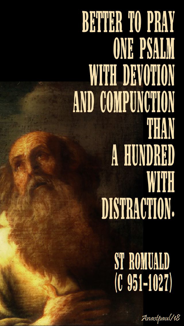 better to pray one psalm with devotion - st romuald - 19 june 2018