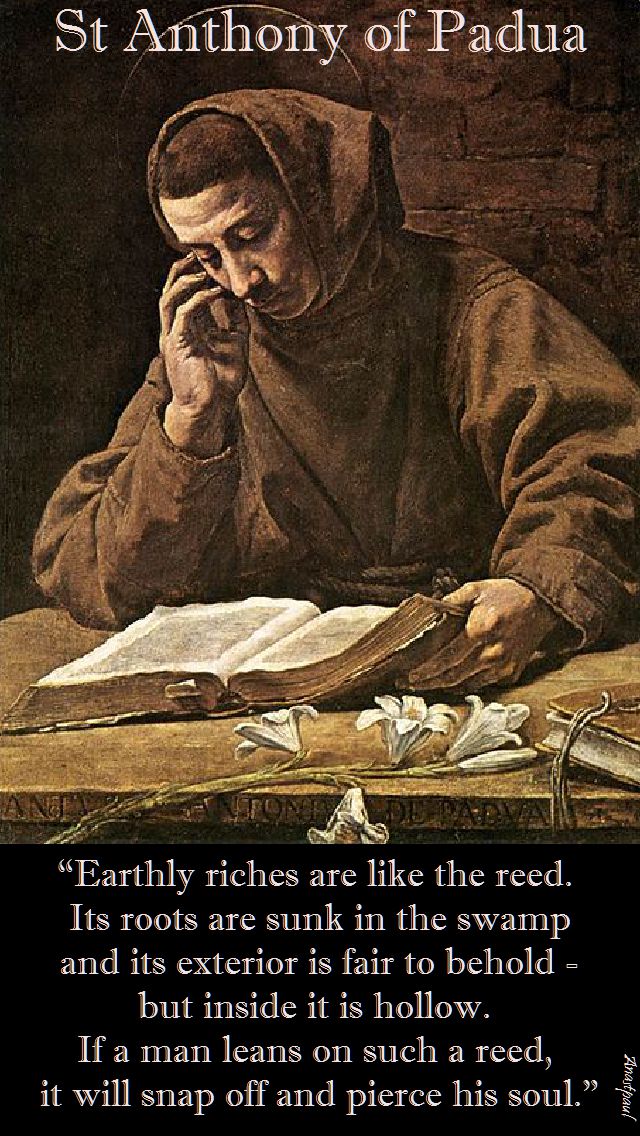 earthly-riches-are-like-the-reed-st-anthony-of-padua-13 june 2017
