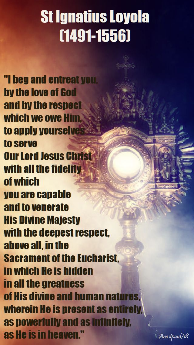 i beg and entreat you - st ignatius loyola - 15 june 2018