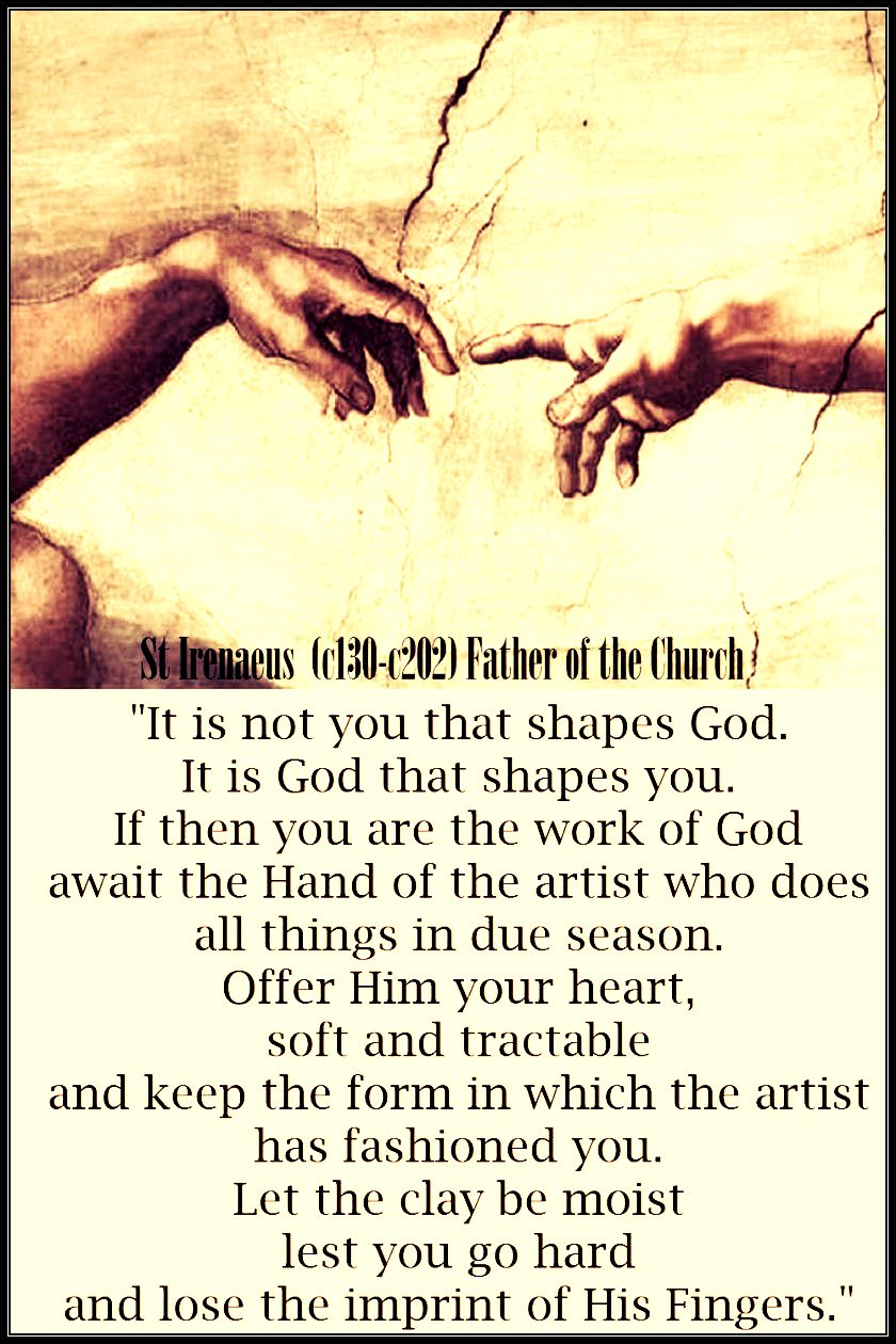 it-is-not-you-that-shapes-god-strenaeus-28 june 2018