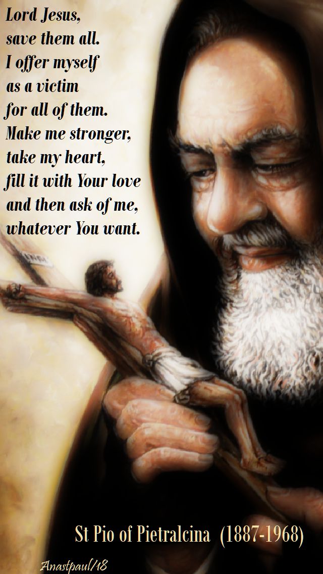 lord jesus, save them all - st padre pio - 4 june 2018