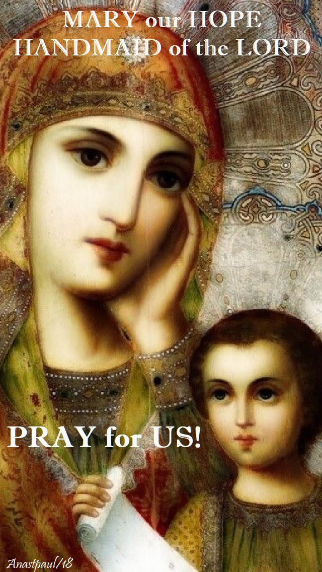 mary our hope handmaid of the lord - pray for us - 26 june 2018