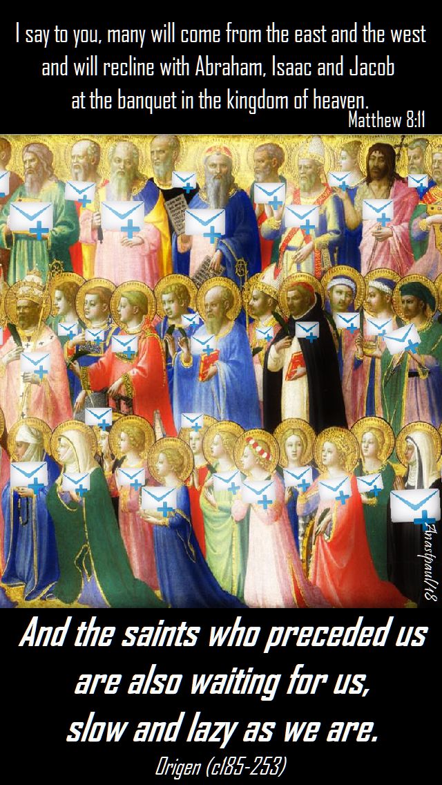 matthew 8 11 - and the saints who preceded us - origen - 30 june 2018