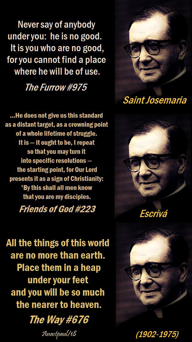 never say of anyone - he does not give us - all the things of this world - st josemaria - 26 june 2018