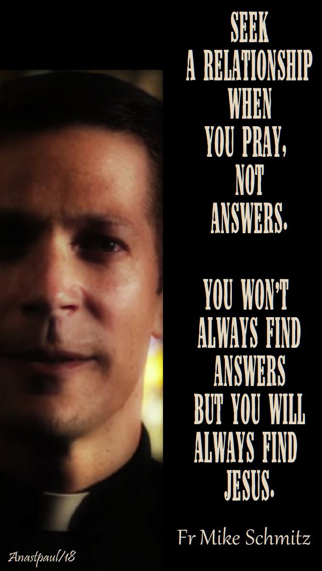 seek a relationship when you pray - fr mike schmitz - 18 june 2018