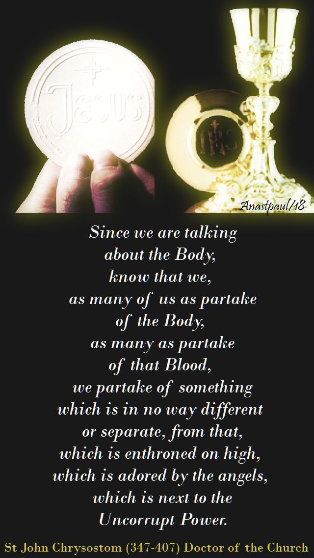 sine we are talking about the body - st john chrysostom - corpus christi 3 june 2018