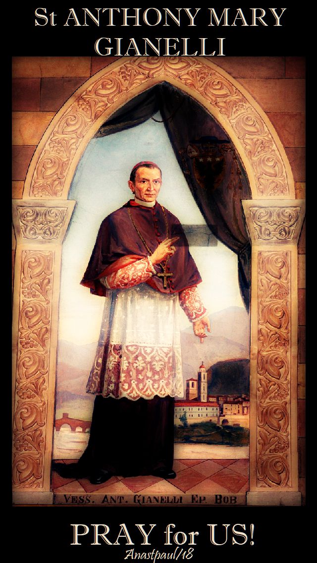 st anthony mary gianelli - pray for us - 7 june 2018