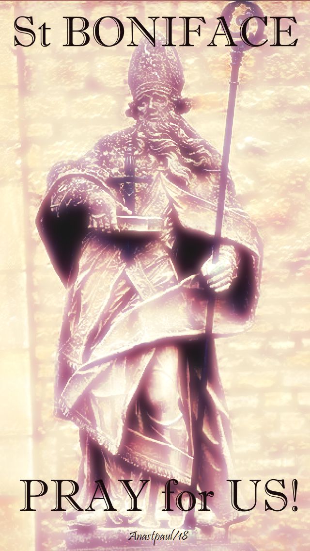 st boniface pray for us - 5 june 2018