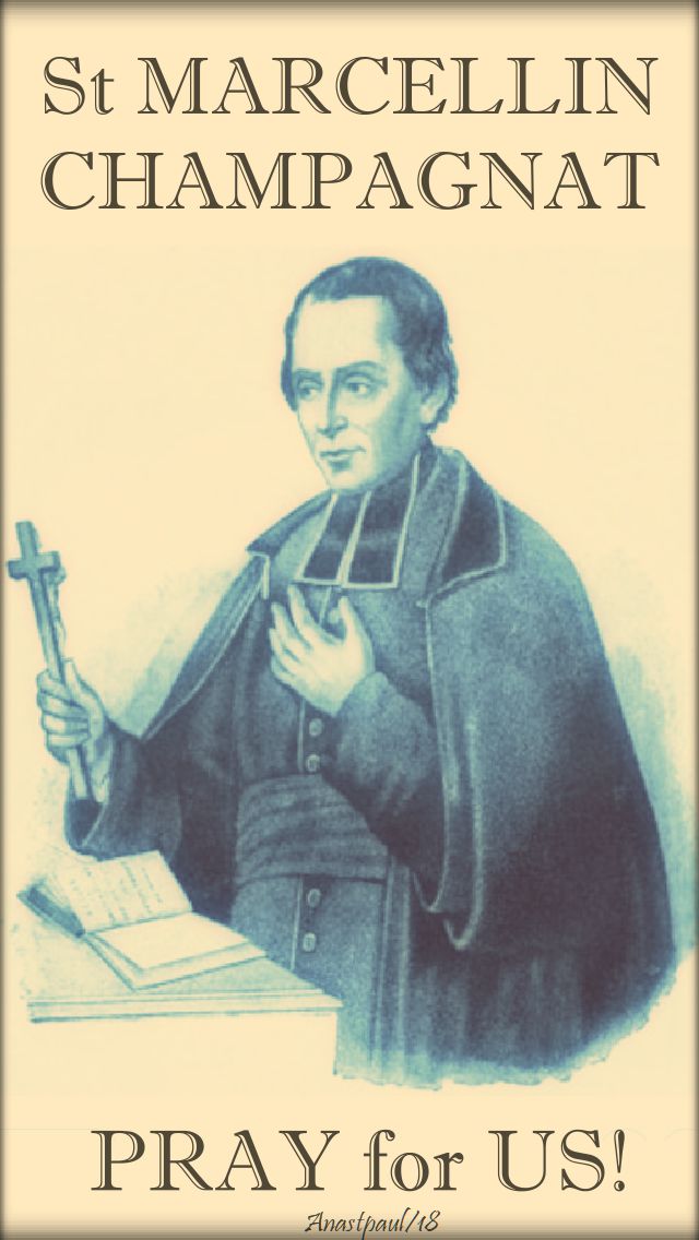st marcellin champagnat, pray for us no 2 - 6 june 2018