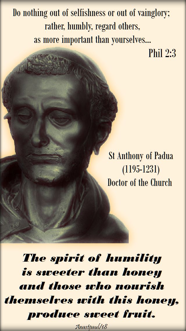the spirit of humily - st anthony of padua - phil 2 3 do nothing out of selfishness - 13 june 2018