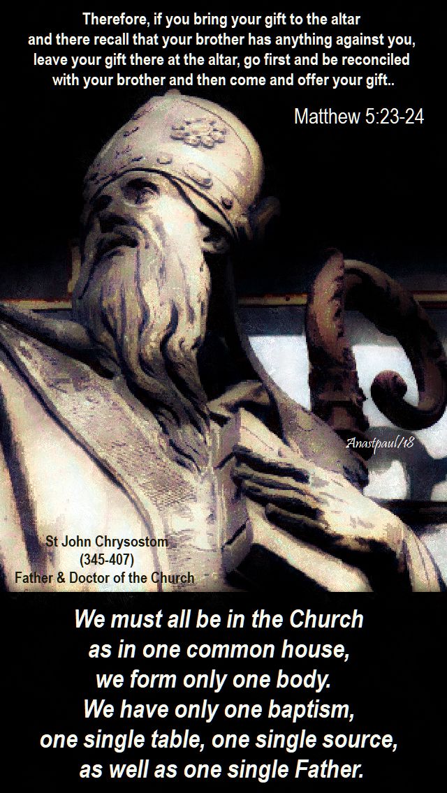 therefore if you bring your gift to the altar mt 5 23-24-we must all be in the church - st john chrysostom - 14 june 2018