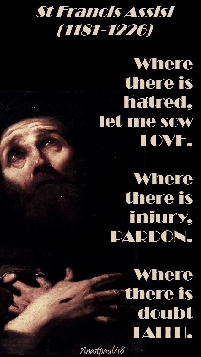 where there is hatred - st francis of assisi - 5 june 2018