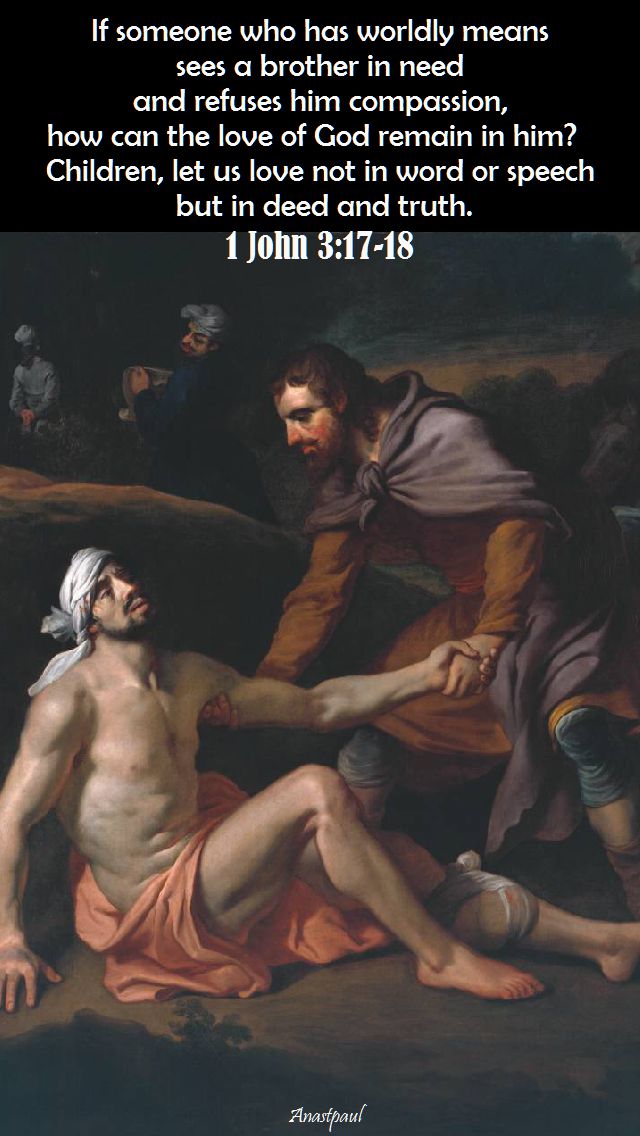 1-john-3-17-and-18-if someone who has wordly means - 4 july 2017