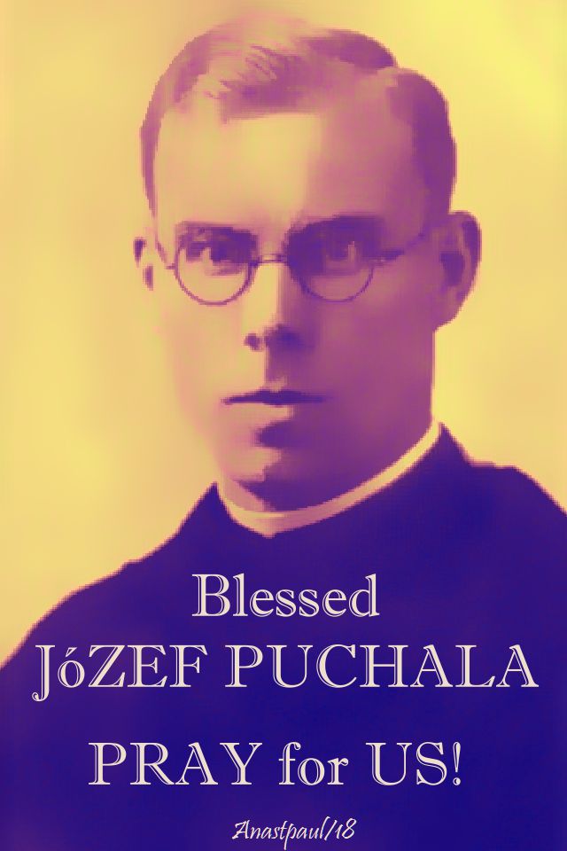 bl jozef puchala martyr - 19 july 2018- pray for us