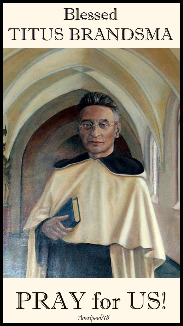 bl titus brandsma pray for us - 26 july 2018