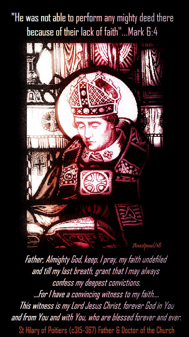 he was not able to perform - mark 6 4 - father almighty god, keep, i pray, my faith - st hilary - 8 july 2018
