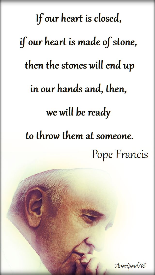 if our heart is closed - pope francis - 20 july 2018
