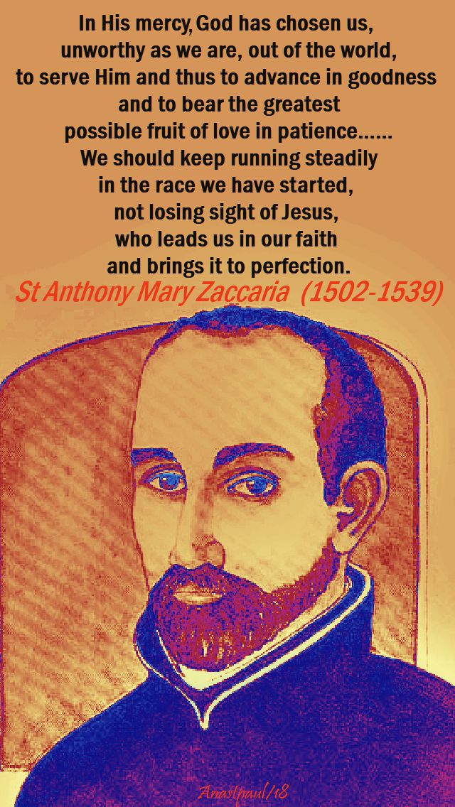 in his mercy, god has chosen us - st anthony zaccaria - 5 july 2018