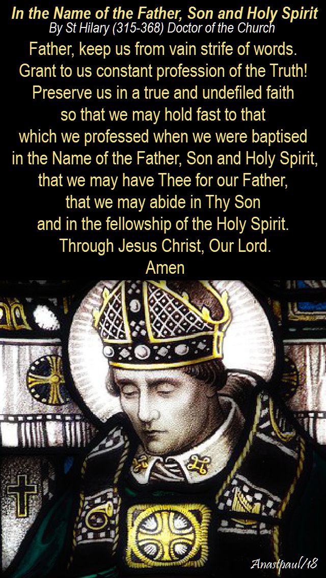 in the name of the father son and holy spirit - s thilary - father keep us from vain strife of words - 30 july 2018