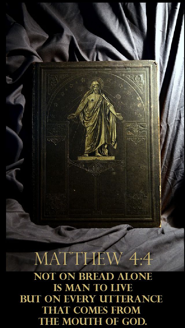 matthew-4-4- not on bread alone is man to live - 13 july 2017 - mem of st henry