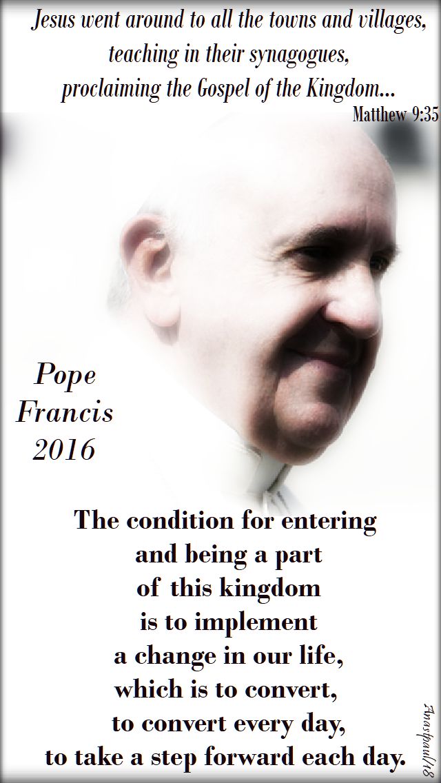 matthew 9 35 - jesus went around - the condition for entering - pope francis - 10 july 2018