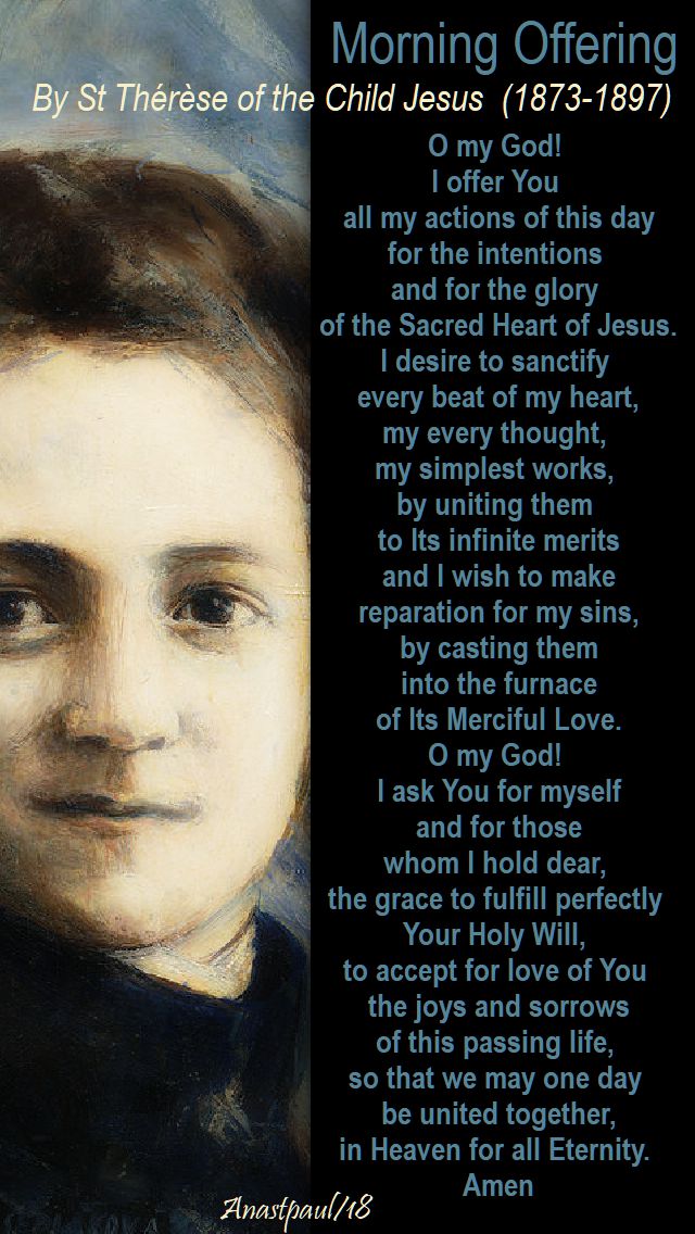 morning offering - o my god, i offer you all my actions of this day - st therese lisieux - 12 july 2018 - mem of louis and zelie