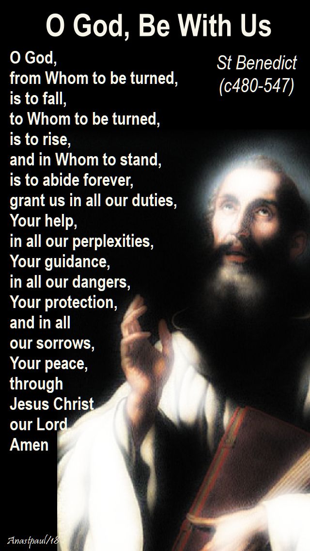 o god from whom to be turned is to fall - st benedict - 11 july 2018